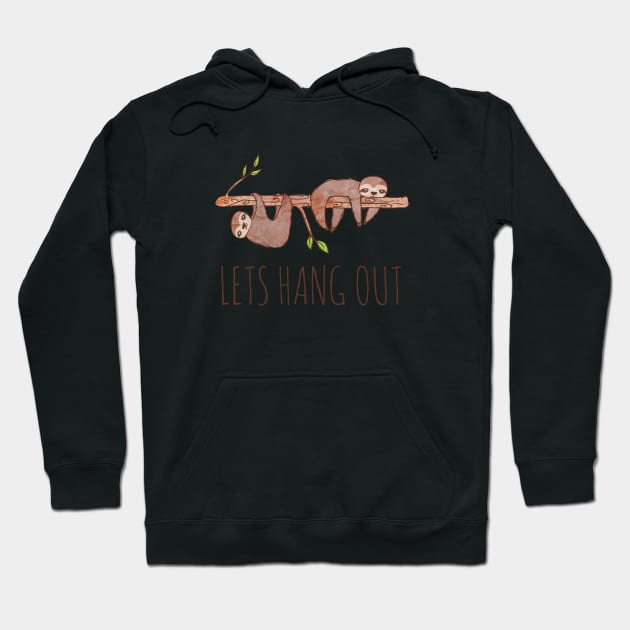 Lets Hang Out Sleepy Sloths Drawing Hoodie by tanyadraws